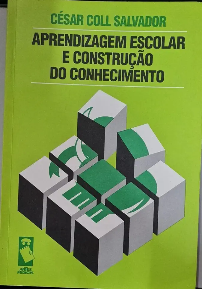 Capa do Livro Aprendizagem Escolar e Construção do Conhecimento - César Coll Salvador