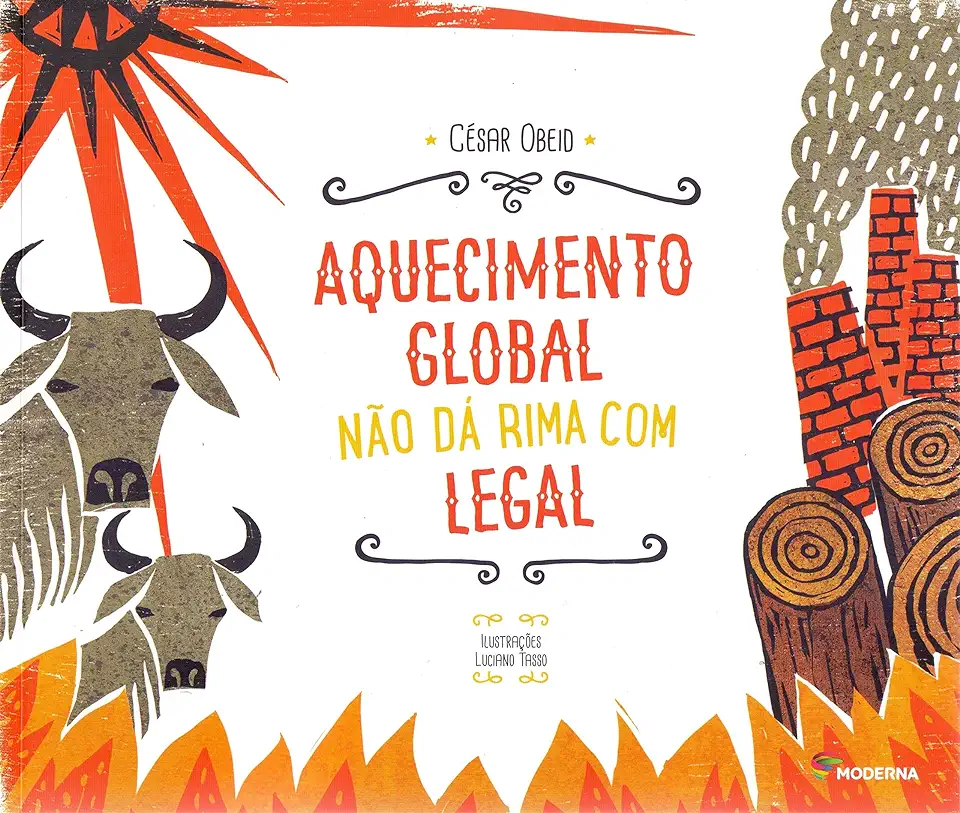 Capa do Livro Aquecimento Global Não Dá Rima Com Legal - César Obeid