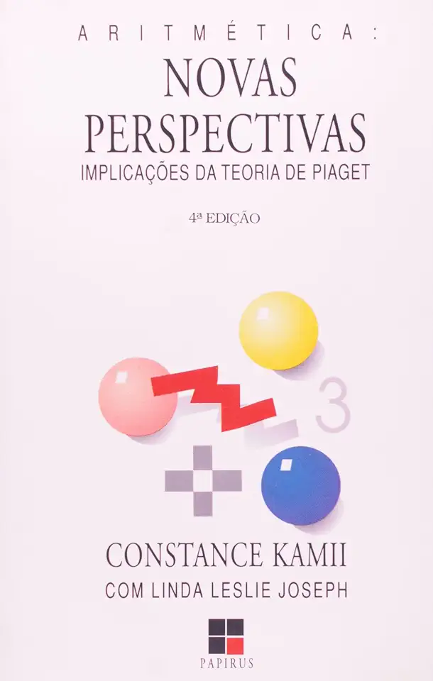 Capa do Livro Aritmética: Novas Perspectivas - Implicações da Teoria de Piaget - Constance Kamii