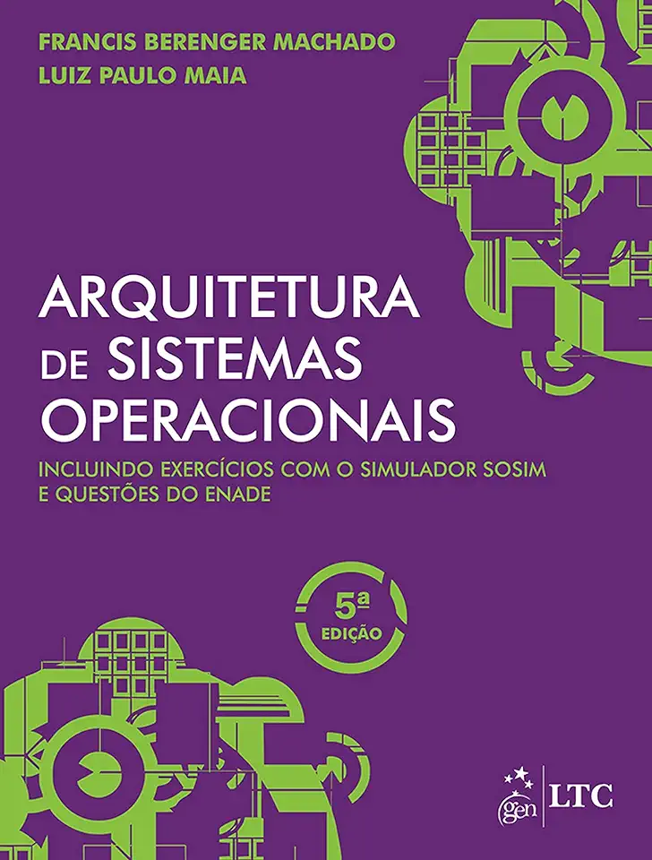 Operating Systems Architecture - Francis B. Machado / Luiz Paulo Maia