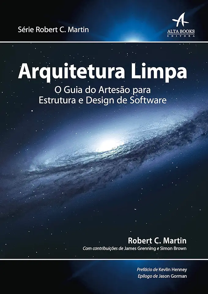 Capa do Livro Arquitetura Limpa - O Guia Do Artesao Para Estrutura E Design De Software - MARTIN, ROBERT C.