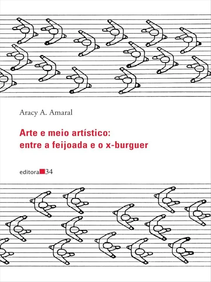 Capa do Livro Arte e Meio Artístico: Entre a Feijoada e o X-burguer - Aracy A. Amaral