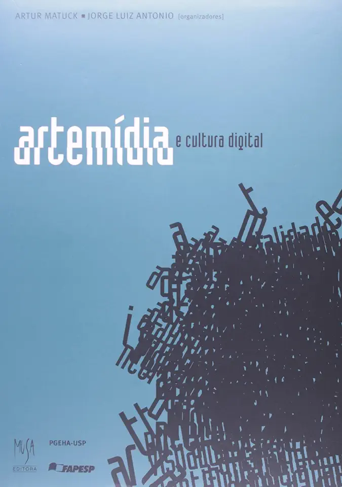 Artémida and Digital Culture - Artur Matuck & Jorge Luiz Antonio