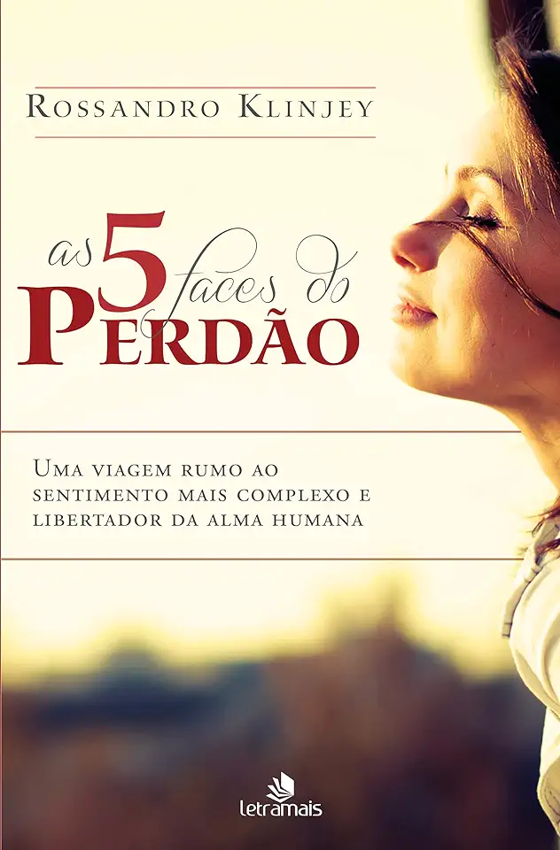 Capa do Livro As 5 Faces do Perdao - Rossandro Klinjey