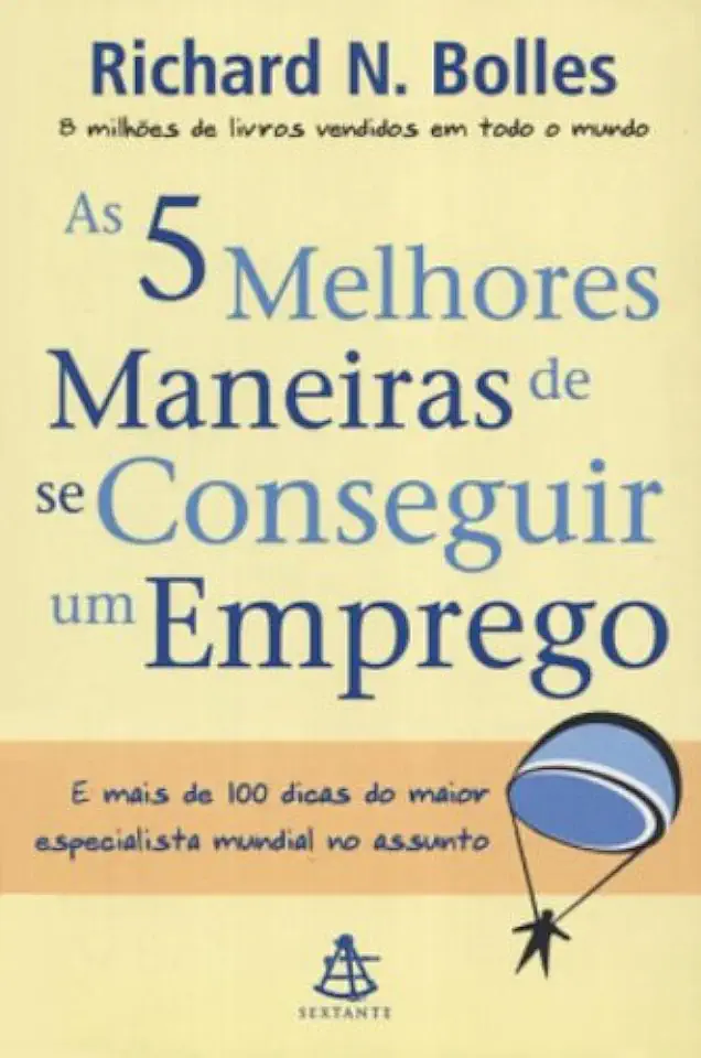 Capa do Livro As 5 Melhores Maneiras de Se Conseguir um Emprego - Richard N. Bolles