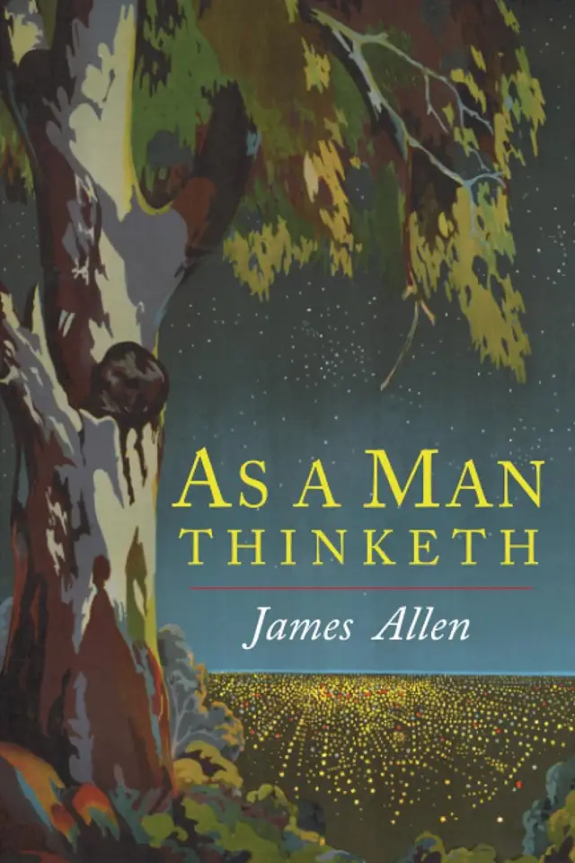 As a Man Thinketh - James Allen