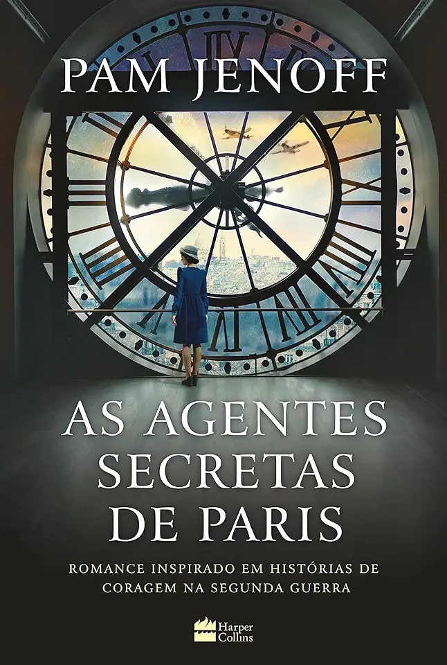 Capa do Livro As agentes secretas de Paris - Pam Jenoff