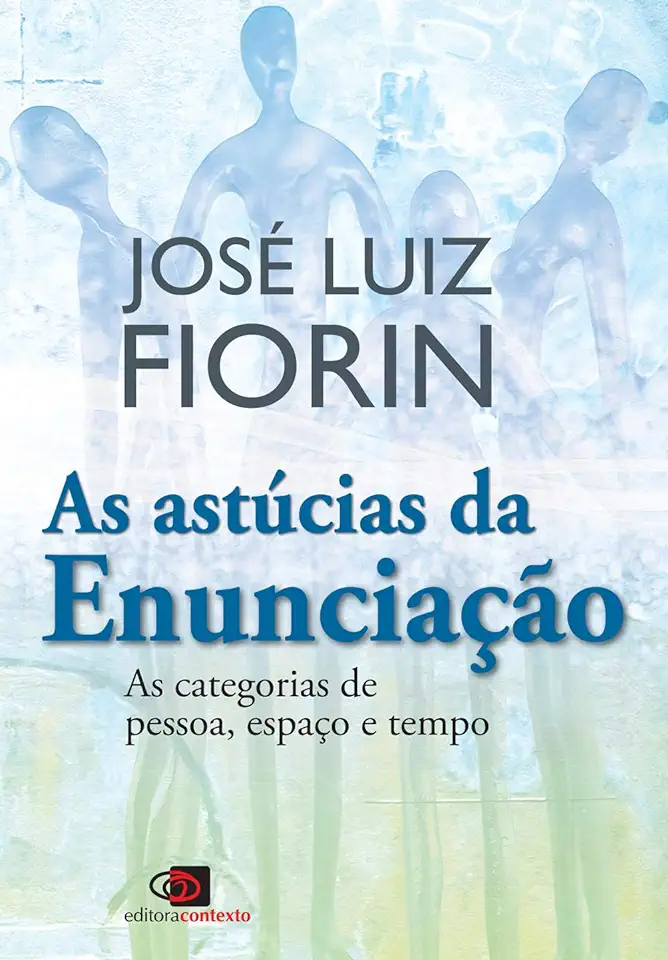 Capa do Livro As Astúcias da Enunciação - José Luiz Fiorin