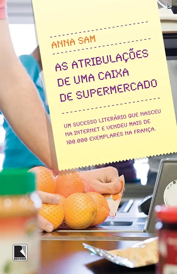 Capa do Livro As Atribulações de uma Caixa de Supermercado - Anna Sam