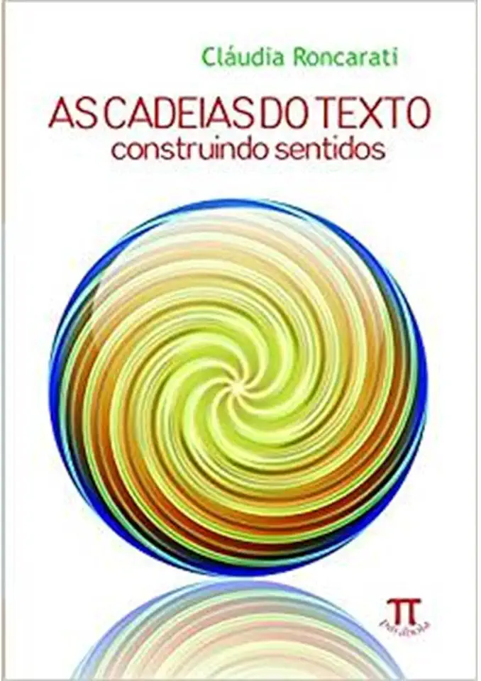 Capa do Livro As Cadeias do Texto - Construindo Sentidos - Cláudia Roncarati