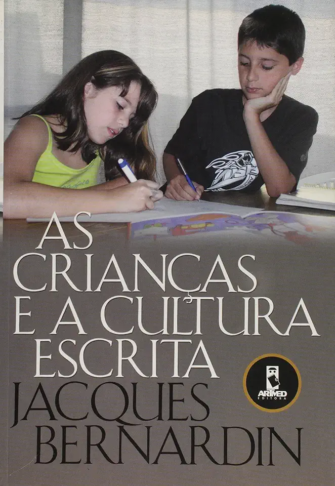 Capa do Livro As Crianças e a Cultura Escrita - Jacques Bernardin