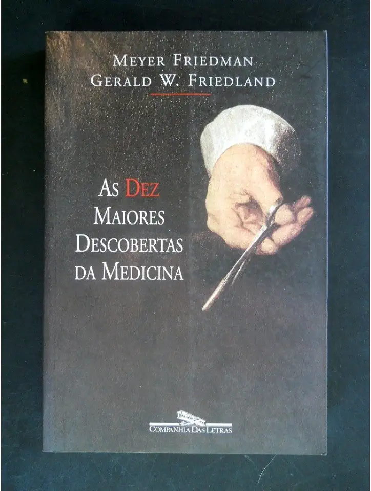 Capa do Livro As Dez Maiores Descobertas da Medicina - Meyer Friedman / Gerald W. Friedland