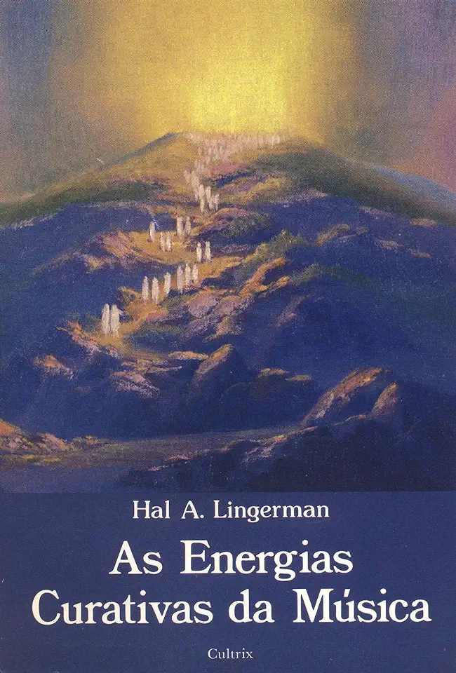 Capa do Livro As Energias Curativas da Música - Hal A. Lingerman