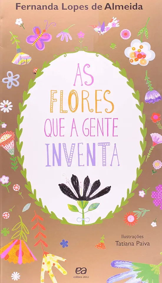 Capa do Livro As Flores Que a Gente Inventa - Fernanda Lopes de Almeida