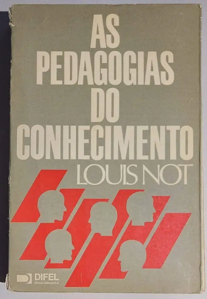 As Pedagogias do Conhecimento - Louis Not