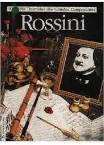 Capa do Livro As Vidas Ilustradas dos Grandes Compositores Rossini - Nicholas Till