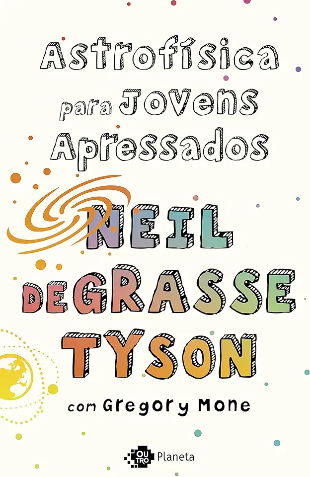 Capa do Livro Astrofísica para jovens apressados - Sandra Neil; Martha Dolinsky