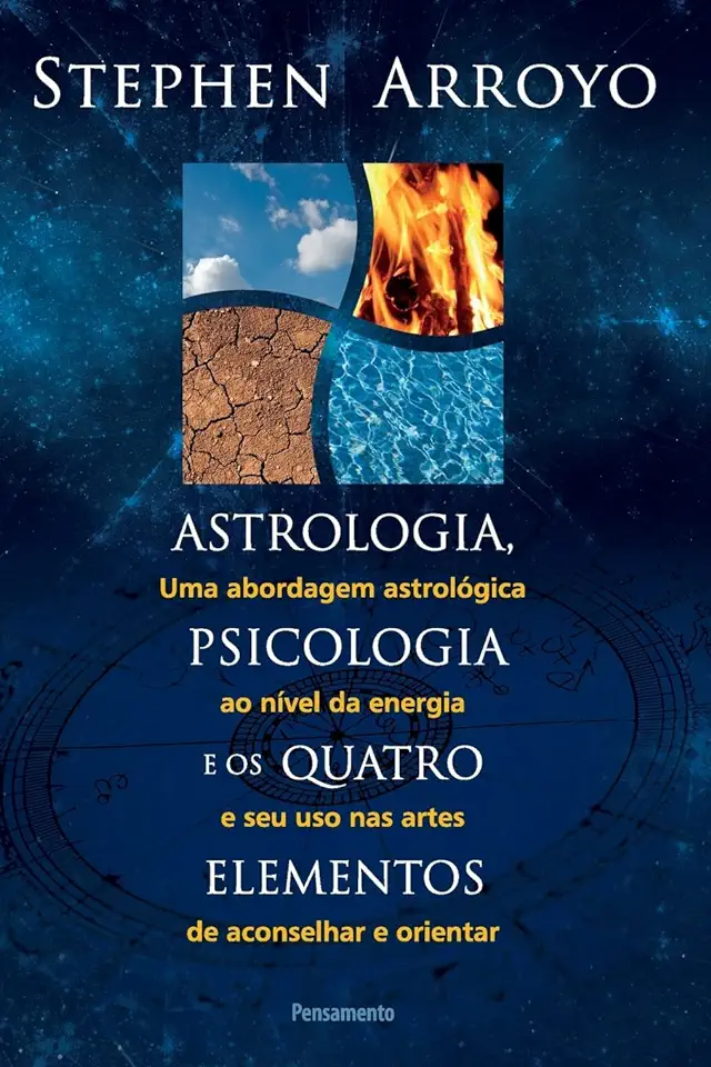 Capa do Livro Astrologia, Psicologia e os Quatro Elementos - Stephen Arroyo