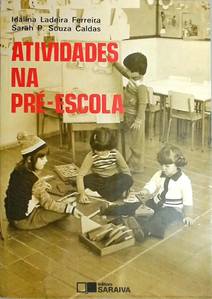 Capa do Livro Atividades na Pré-escola - Idalina Ladeira Ferreira / Sarah P. Souza Caldas