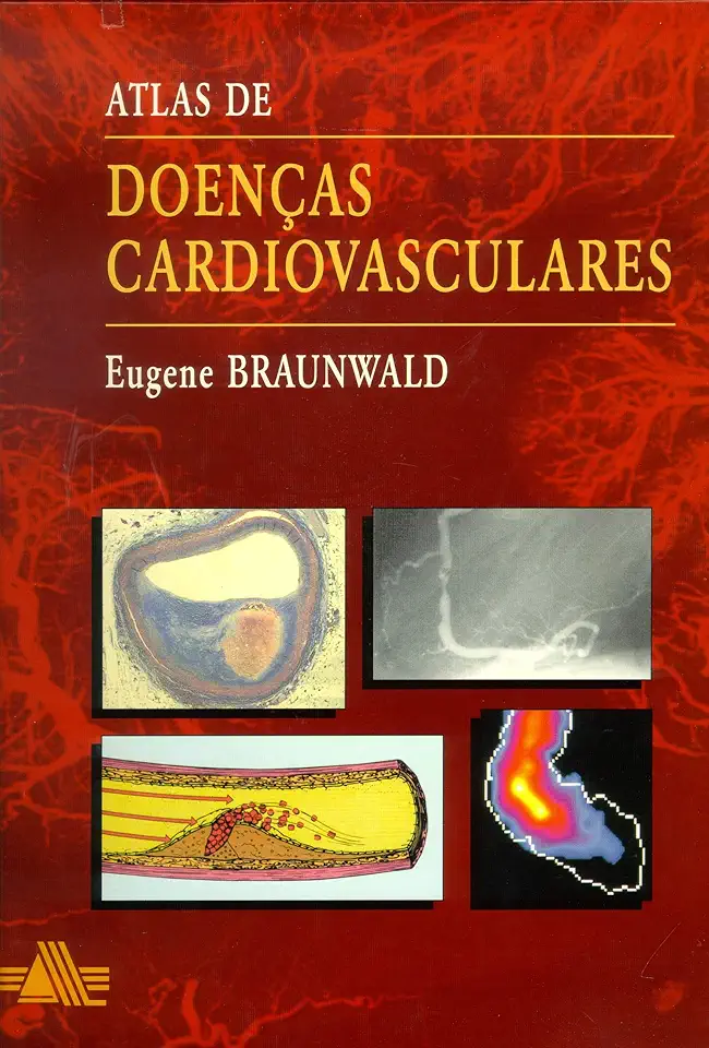 Capa do Livro Atlas de Doenças Cardiovasculares - Eugene Braunwald