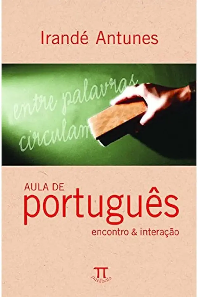 Capa do Livro Aula de Português: Encontro e Interação - Irandé Antunes