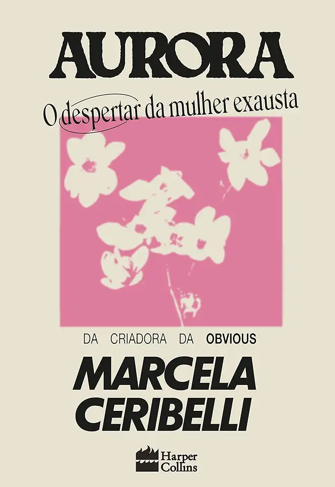 Capa do Livro Aurora - O Despertar Da Mulher Exausta - Ceribelli, Marcela