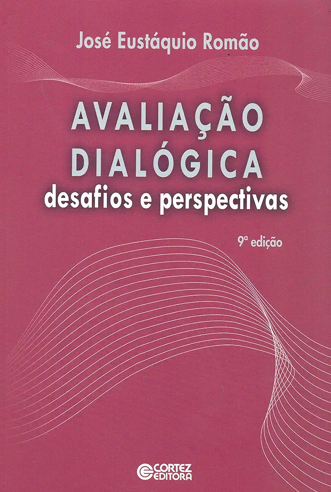 Dialogic Assessment - Challenges and Perspectives - José Eustáquio Romão