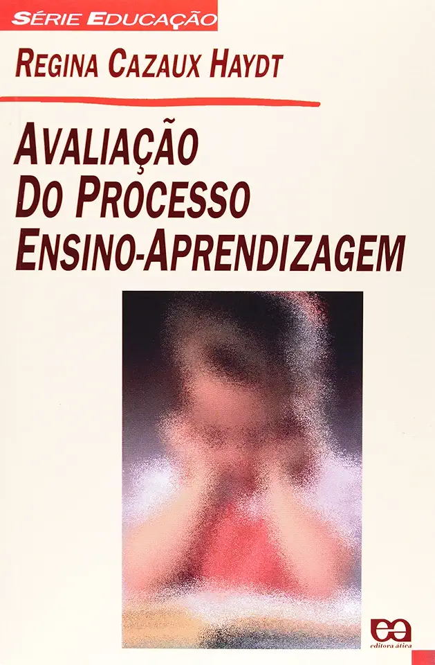 Capa do Livro Avaliação do Processo Ensino-aprendizagem - Regina Cazaux Haydt