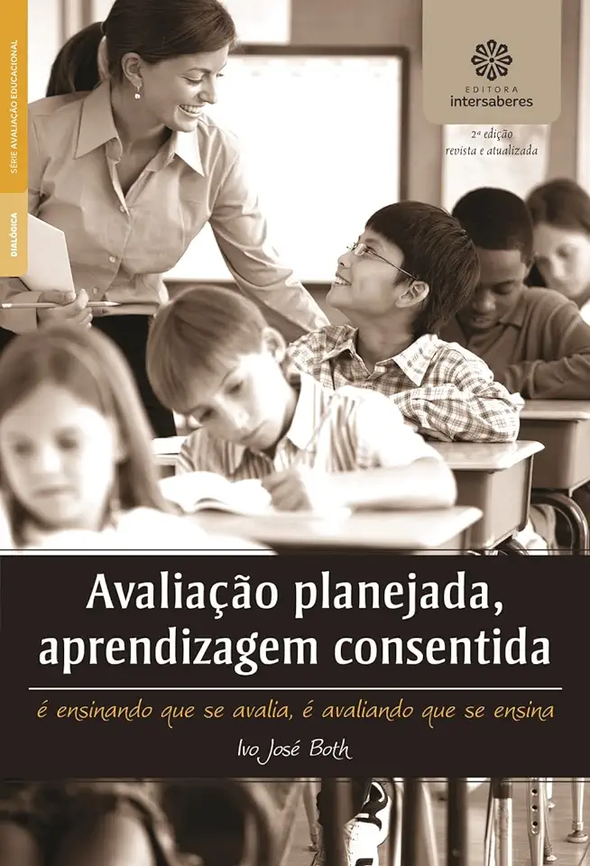 Capa do Livro Avaliação Planejada, Aprendizagem Consentida - Ivo José Both