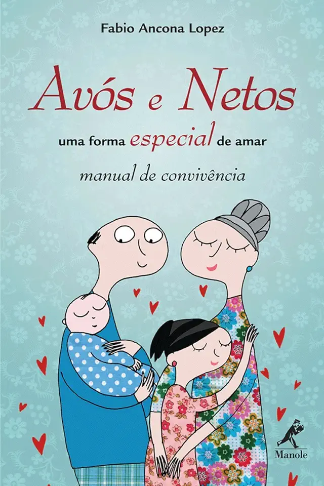 Capa do Livro Avós e Netos - uma Forma Especial de Amar - Fabio Ancona Lopez