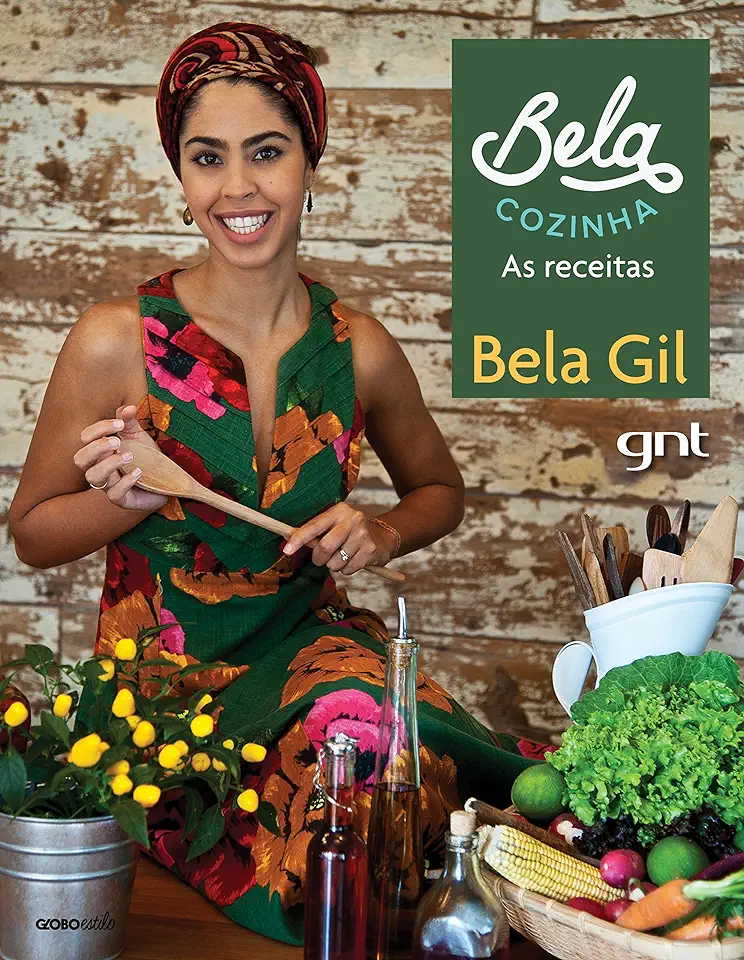 Capa do Livro Bela Cozinha - as Receitas - Bela Gil