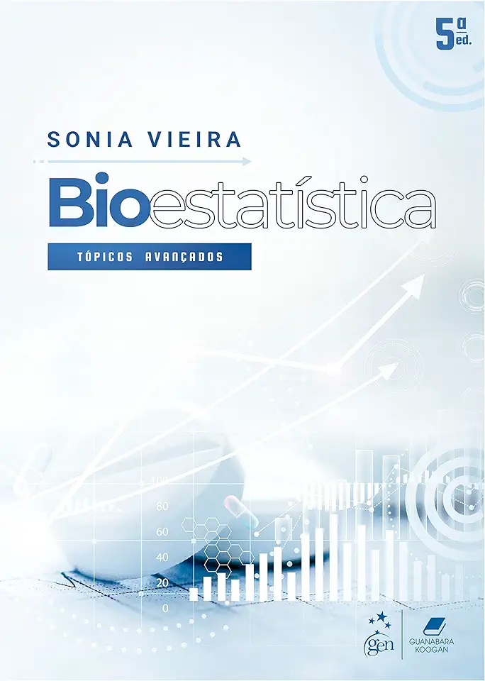 Capa do Livro Bioestatística: Tópicos Avançados - Sonia Vieira