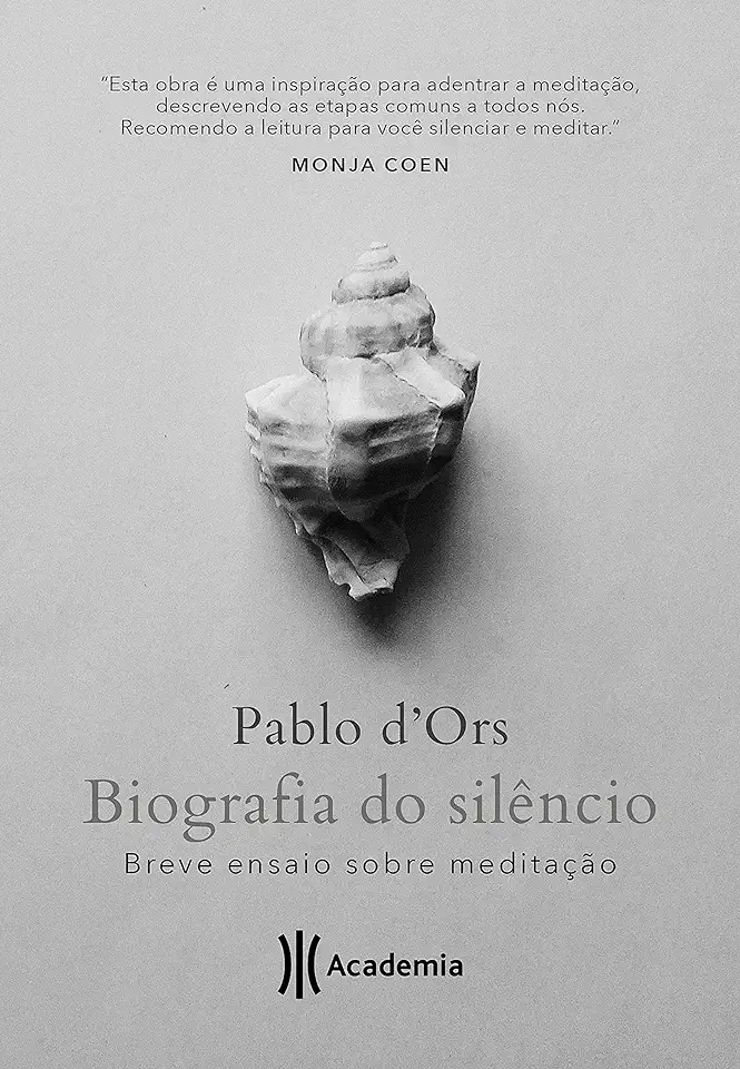 Capa do Livro Biografia do Silêncio: Breve Ensaio Sobre Meditação - D?Ors, Pablo