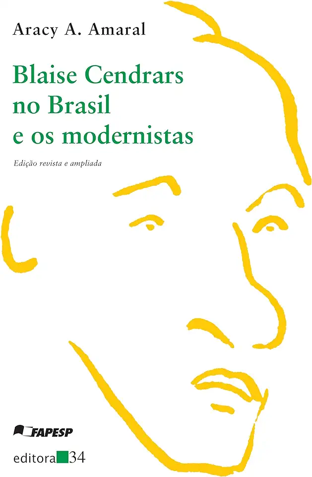 Capa do Livro Blaise Cendrars no Brasil e os Modernistas - Aracy A. Amaral