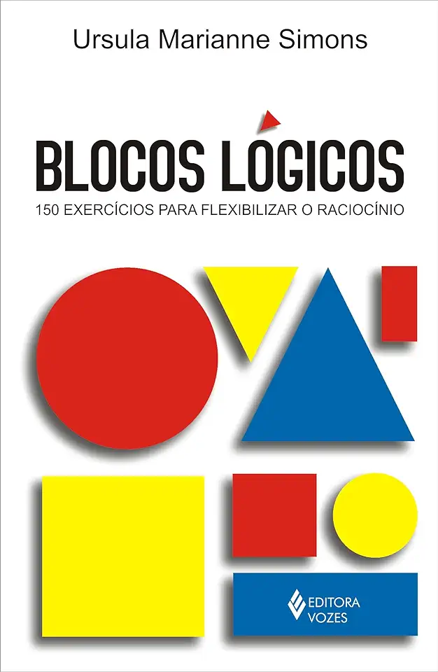 Capa do Livro Blocos Lógicos: 150 Exercícios para Flexibilizar o Raciocínio - Ursula Marianne Simons