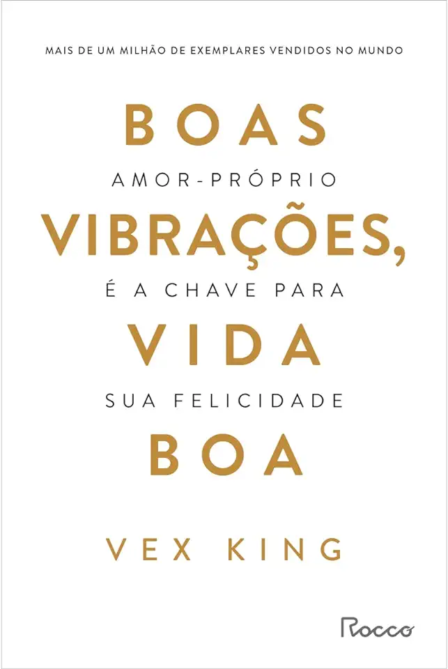 Capa do Livro Boas vibrações, vida boa: Amor-próprio é a chave para sua felicidade - Vex King