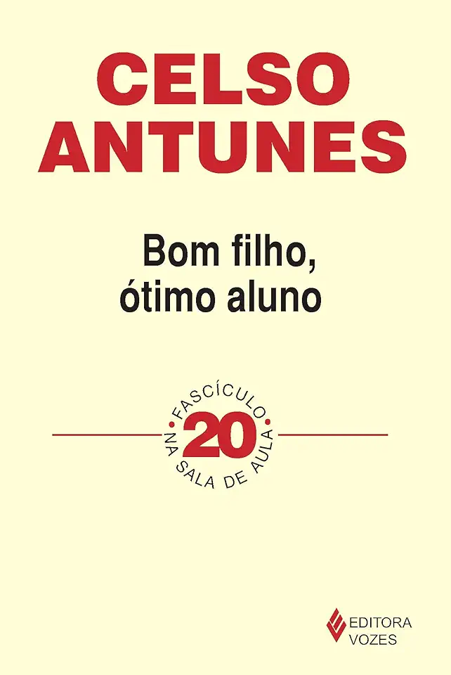 Capa do Livro Bom filho, ótimo aluno - Celso Antunes