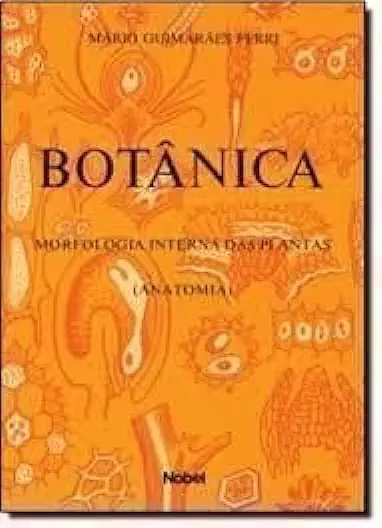 Capa do Livro Botânica Morfologia Interna das Plantas - Mário Guimarães Ferri - Mario Guimarães Ferri