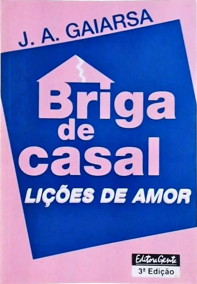 Capa do Livro Briga de Casal - Licoes de Amor - Jose Angelo Gaiarsa