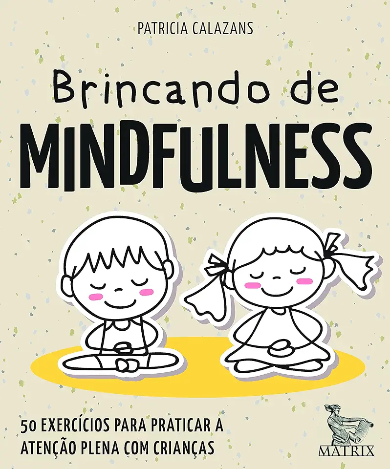 Capa do Livro Brincando de mindfulness - Calazans, Patricia