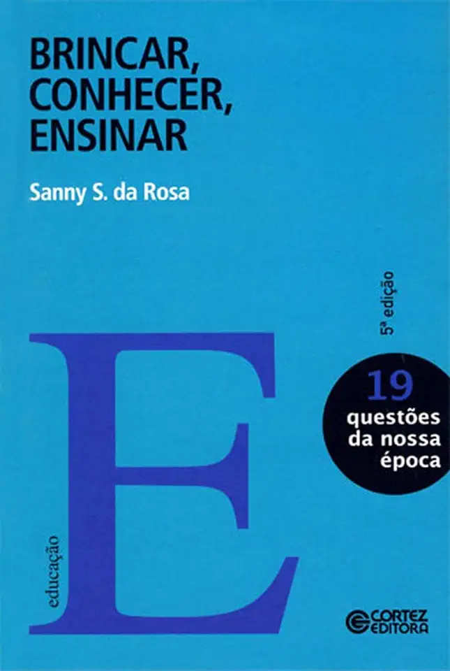 Capa do Livro Brincar, Conhecer, Ensinar - Sanny S. da Rosa