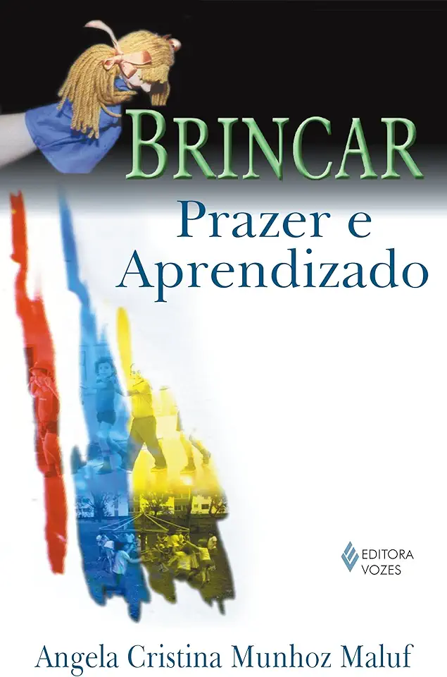 Capa do Livro Brincar Prazer e Aprendizado - Angela Cristina Munhoz Maluf