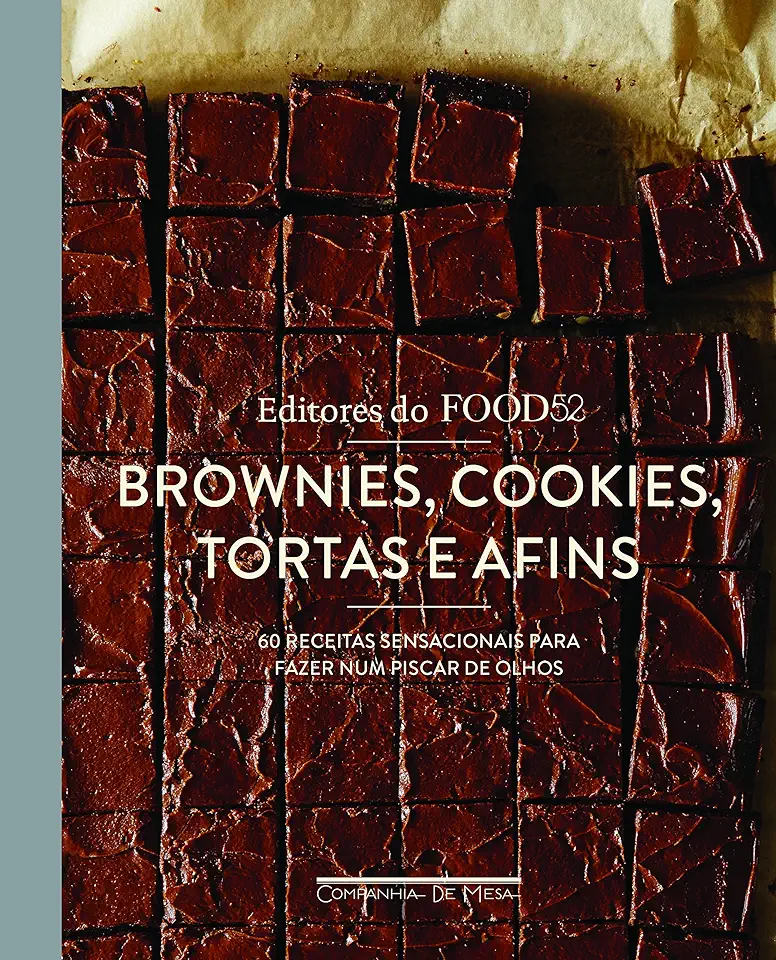 Capa do Livro Brownies, Cookies, Tortas e Afins - Editores do Food52