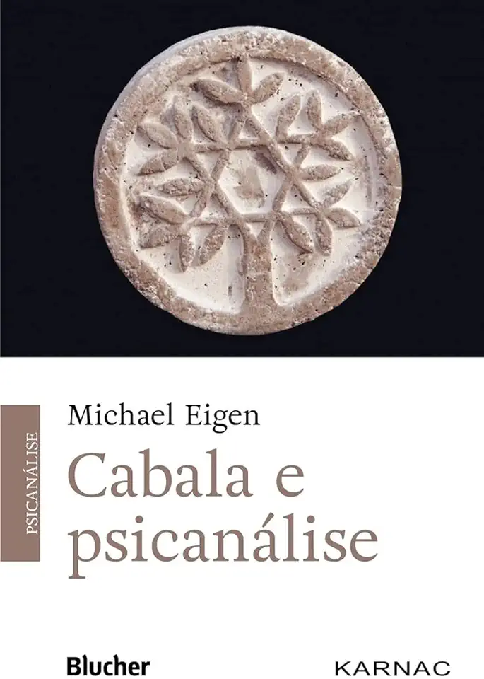 Capa do Livro Cabala E Psicanálise - Eigen, Michael