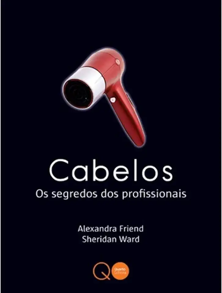 Capa do Livro Cabelos- os Segredos dos Profissionais - Alexandra Friend/ Sheridan Ward