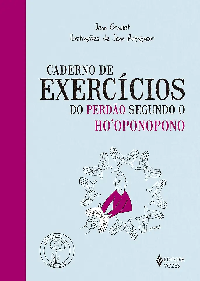 Capa do Livro Caderno de exercícios do perdão segundo o Ho'oponopono - Jean Graciet