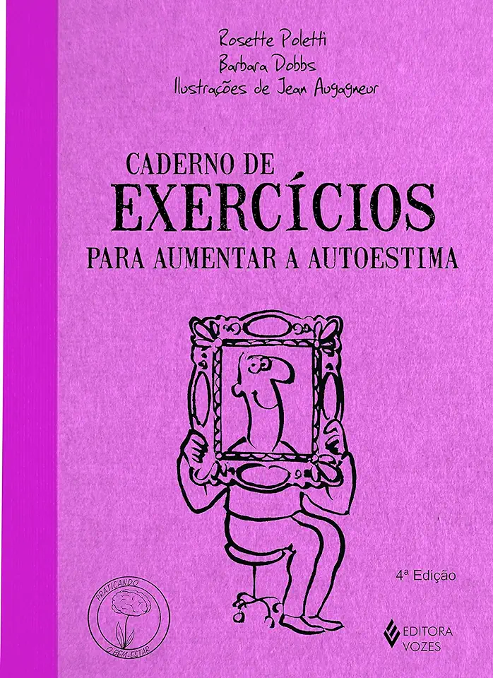 Capa do Livro Caderno de Exercícios para Aumentar a Autoestima - Rosette Poletti e Barbara Dobbs