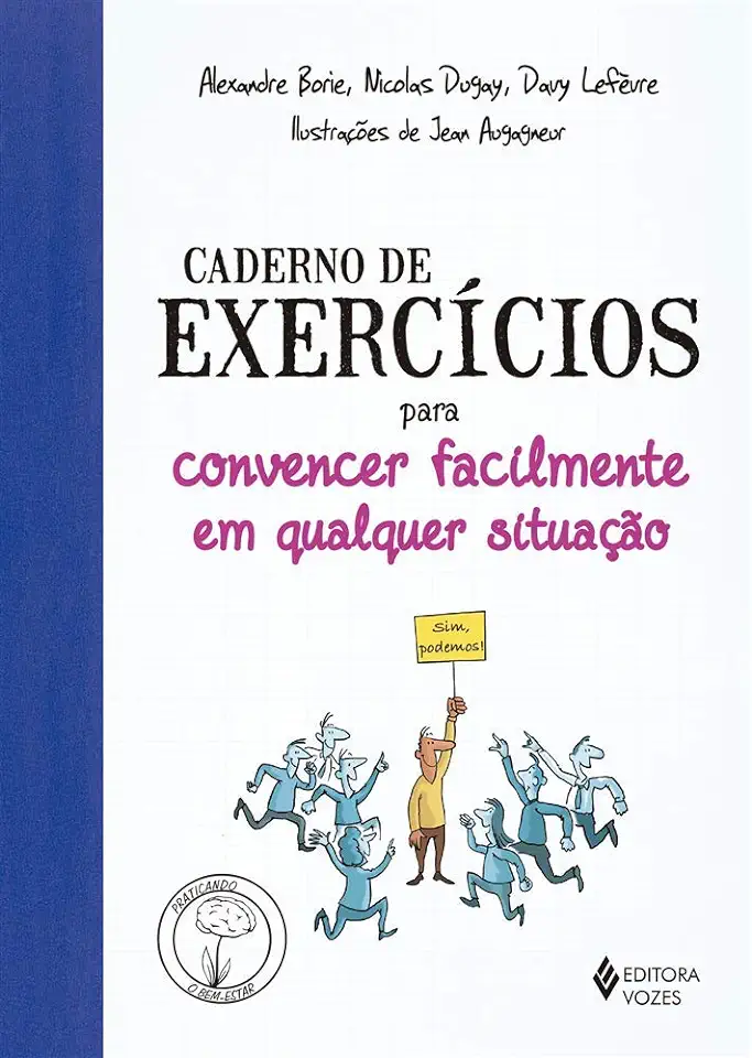 Capa do Livro Caderno de exercícios para convencer facilmente em qualquer situação - Borie, Alexandre;