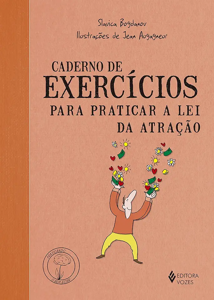 Capa do Livro Caderno de exercícios para praticar a lei da atração - BOGDANOV, SLAVICA