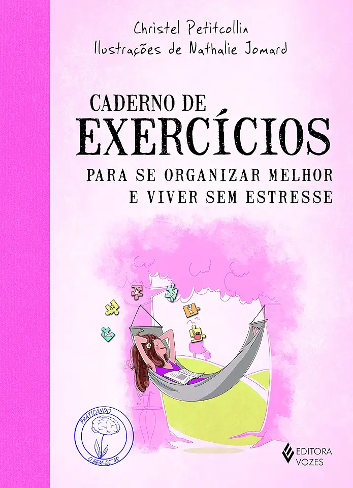 Capa do Livro Caderno de exercícios para se organizar melhor e viver sem estresse - Petitcollin, Christel